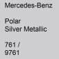 Preview: Mercedes-Benz, Polar Silver Metallic, 761 / 9761.